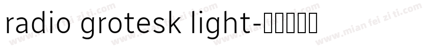 radio grotesk light字体转换